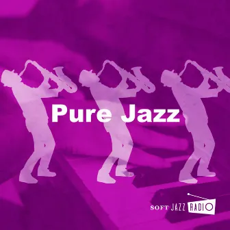 Pure Jazz by Soft Jazz Radio