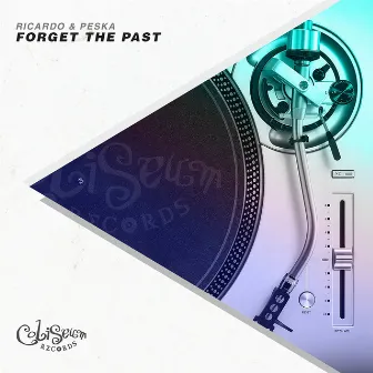 Forget The Past by D J Ricardo