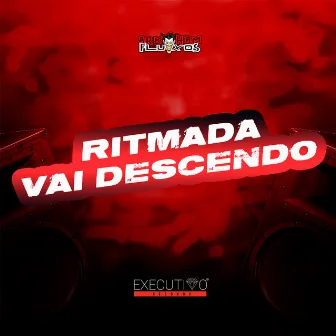 Ritmada Vai Descendo by VULGO LELEO