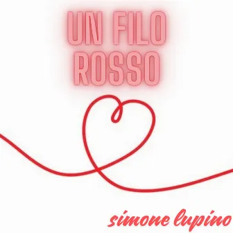 Un Filo Rosso by simone lupino