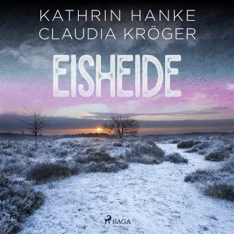 Eisheide (Katharina von Hagemann, Band 3) by Kathrin Hanke