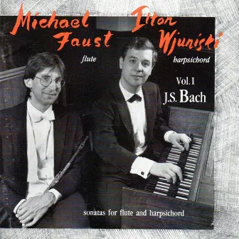 Sonatas for Flute and Harpsichord by J. S. Bach, Vol. 1 by Michael Faust