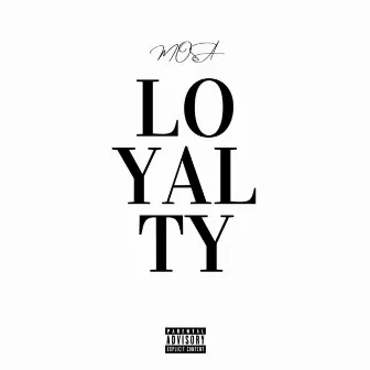 Loyalty by Mosa