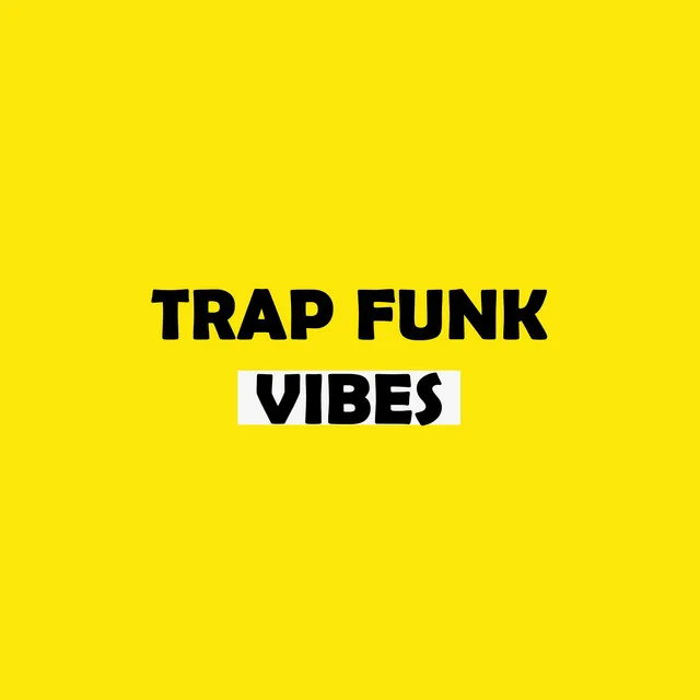 Trap Funk Vibes