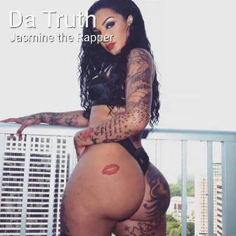 Da Truth by Jasmine The Rapper