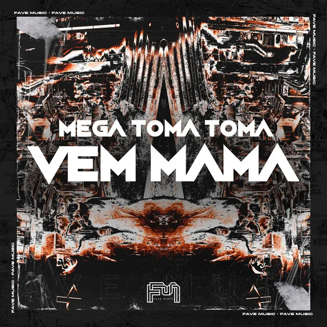 Mega Toma Toma, Vem Mama (feat. Mc Magrinho & MC NK BH)