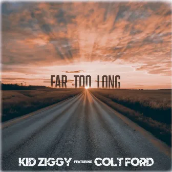 Far Too Long by Kid Ziggy