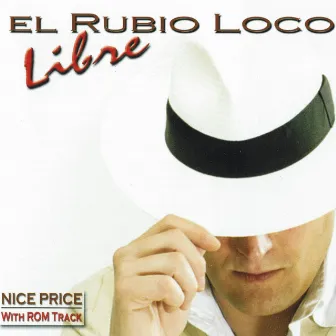 Libre by El Rubio Loco