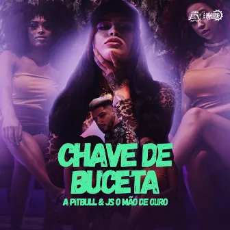 Chave de Buceta by A Pitbull