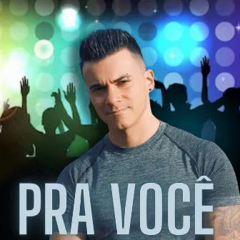 Pra Você (Dance Version) by Mc Marcelo Gaúcho