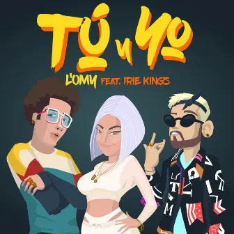 Tú y Yo by Irie Kingz