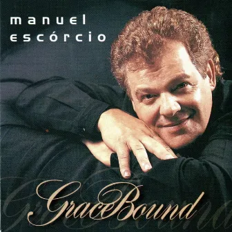 Grace Bound by Manuel Escorcio