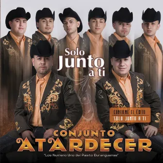 Solo Junto A Ti by Conjunto Atardecer