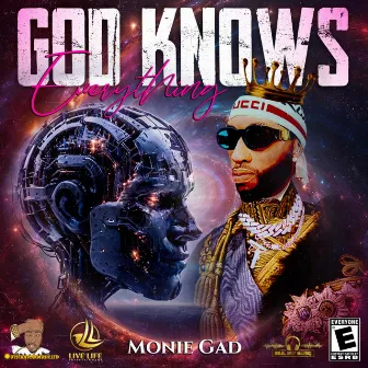 GOD KNOWS EVERYTHING by Monie Gad