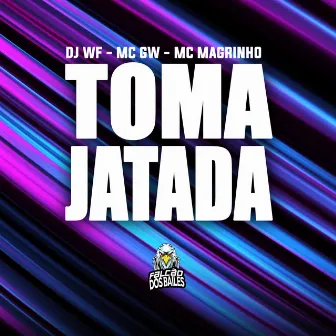 Toma Jatada by DJ WF