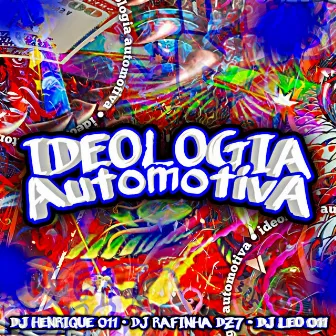 Ideologia Automotiva by DJ Henrique 011