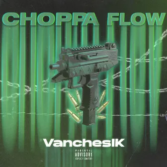 Choppa Flow by VanchesIK