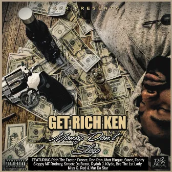 Money Don't Sleep by Get Rich Ken