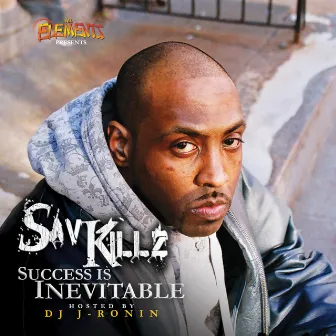 Success is Inevitable by Sav Killz