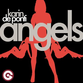 The Angels (Gonna Get You Back) by Karin De Ponti