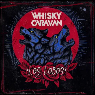 Los Lobos by Whisky Caravan