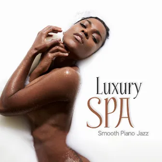 Luxury SPA: Smooth Piano Jazz by Gregory Aigersson