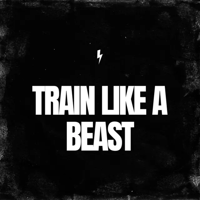 Train Like a Beast