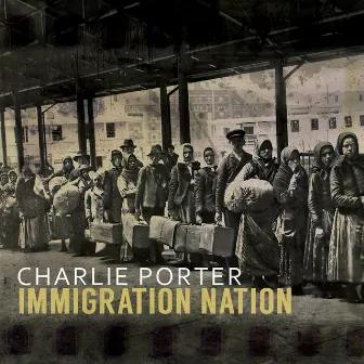 Immigration Nation by Charlie Porter