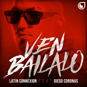 Ven Báilalo by Latin Connexion