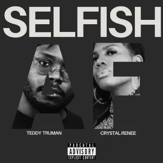 Selfish AF by Crystal Renee