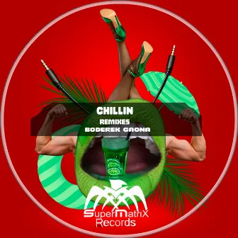 Chillin Remixes by Boderek Gaona