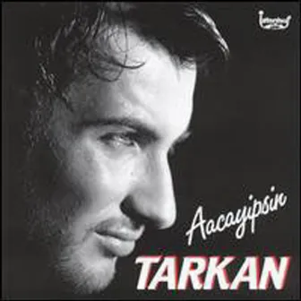 Aacayipsin by Tarkan