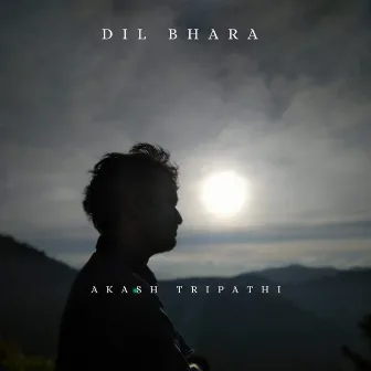 Dil Bhara by Akash Tripathi