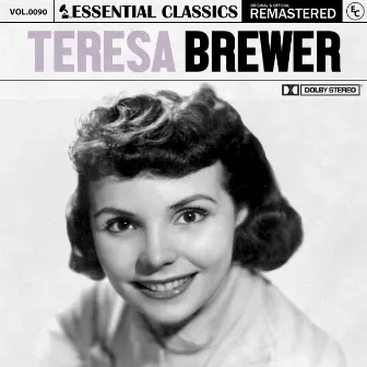 Essential Classics, Vol. 90: Teresa Brewer by Teresa Brewer