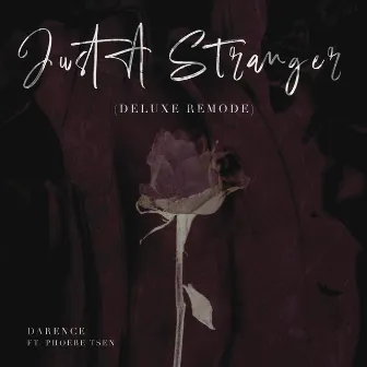 Just a Stranger (Deluxe Remode) [feat. Phoebe Tsen] by Darence