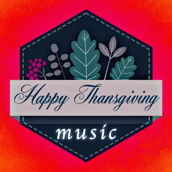 Family Celebrations: Best Thanksgiving Tunes for Your Family by Thanksgiving Piano Music