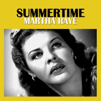 Summertime by Martha Raye