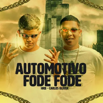 Automotivo Fode Fode by DJ Carlos Oliver