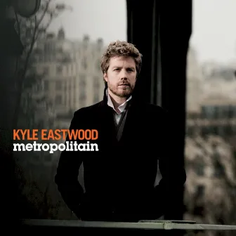 Metropolitain by Kyle Eastwood