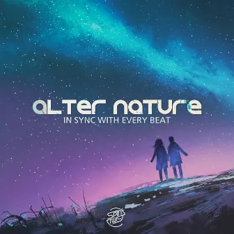 In Sync with Every Beat by Alter Nature