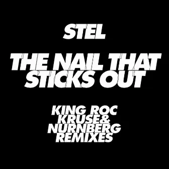 The Nail That Sticks Out by Stel