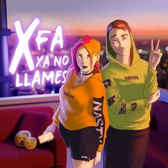 Xfa ya no llames by KERCHAK