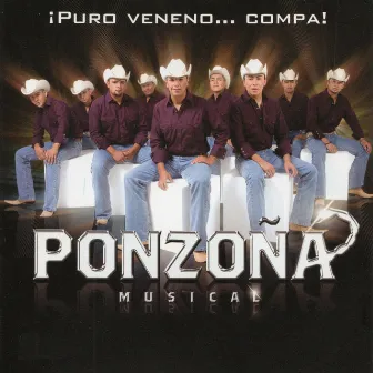 Puro Veneno… Compa by Ponzoña Musical