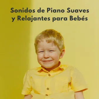 Sonidos De Piano Suaves Y Relajantes Para Bebés by Trabajo Jazz Música