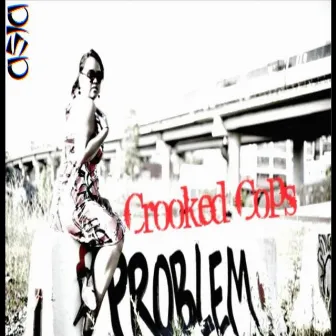 Crooked Cops by Asia