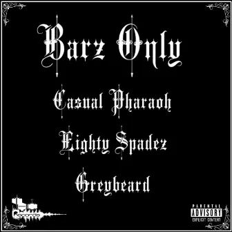 Barz Only by Casual Pharaoh