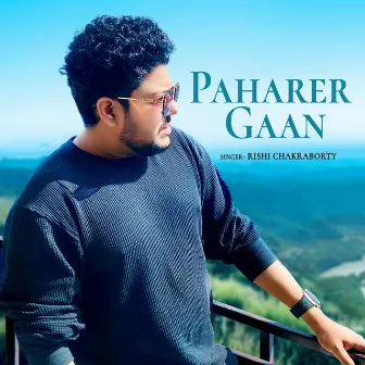 Paharer Gaan by Rishi Chakraborty