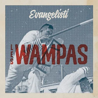 Envangélisti by Les Wampas