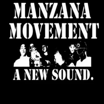 A New Sound. by Manzana Movement