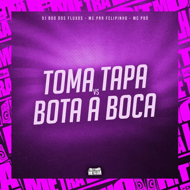 Toma Tapa Vs Bota a Boca